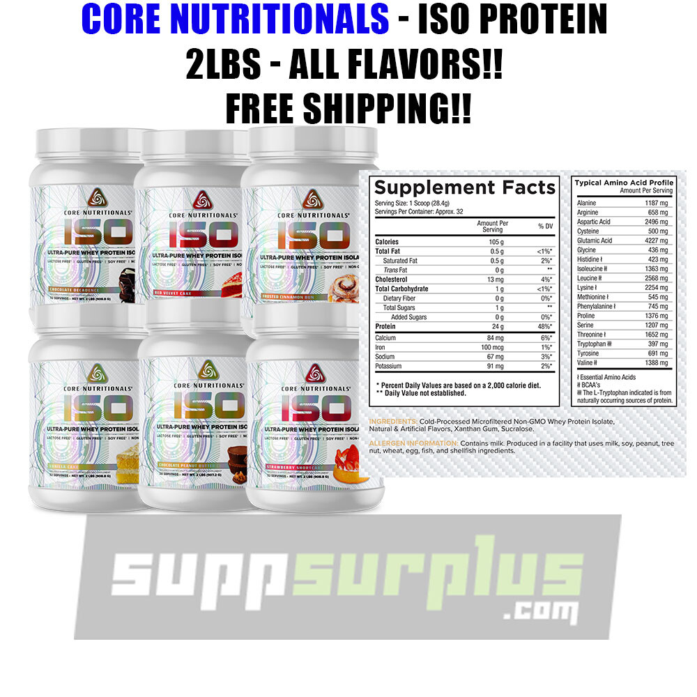 Core Nutritionals ISO Protein – 24gm Isolate Whey Protein- 2LBs – All Flavors